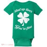St Patricks Day Shamrock Lover Beer Drinking Shut Up Liver Youre Fine Gift Baby Bodysuit thumb 0