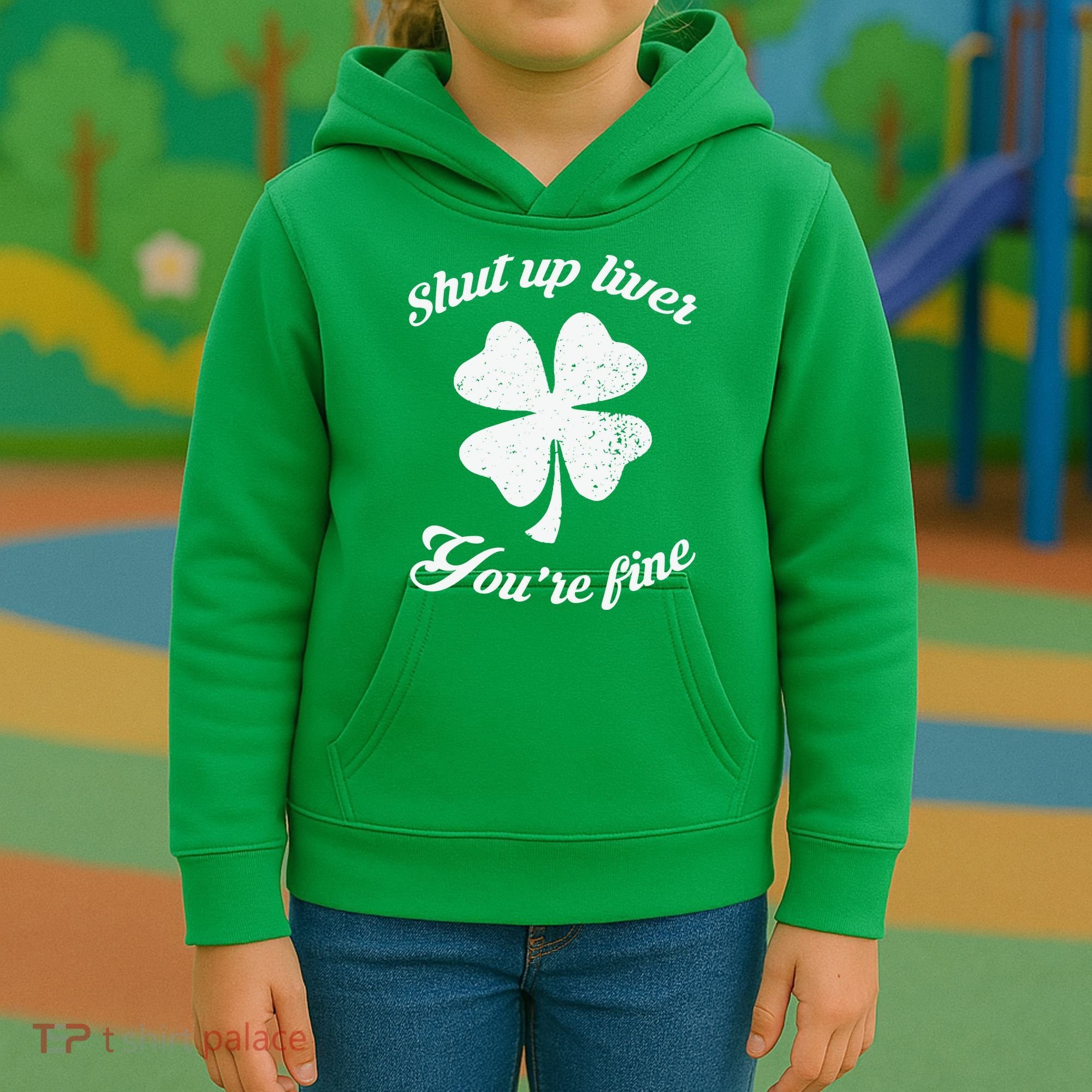 St Patricks Day Shamrock Lover Beer Drinking Shut Up Liver Youre Fine Gift Kids Hoodie