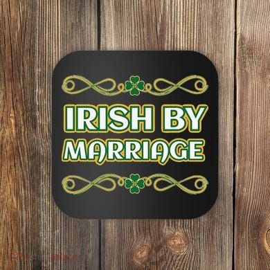 St. Patrick's Day Irish By Marriage Shamrock Coaster