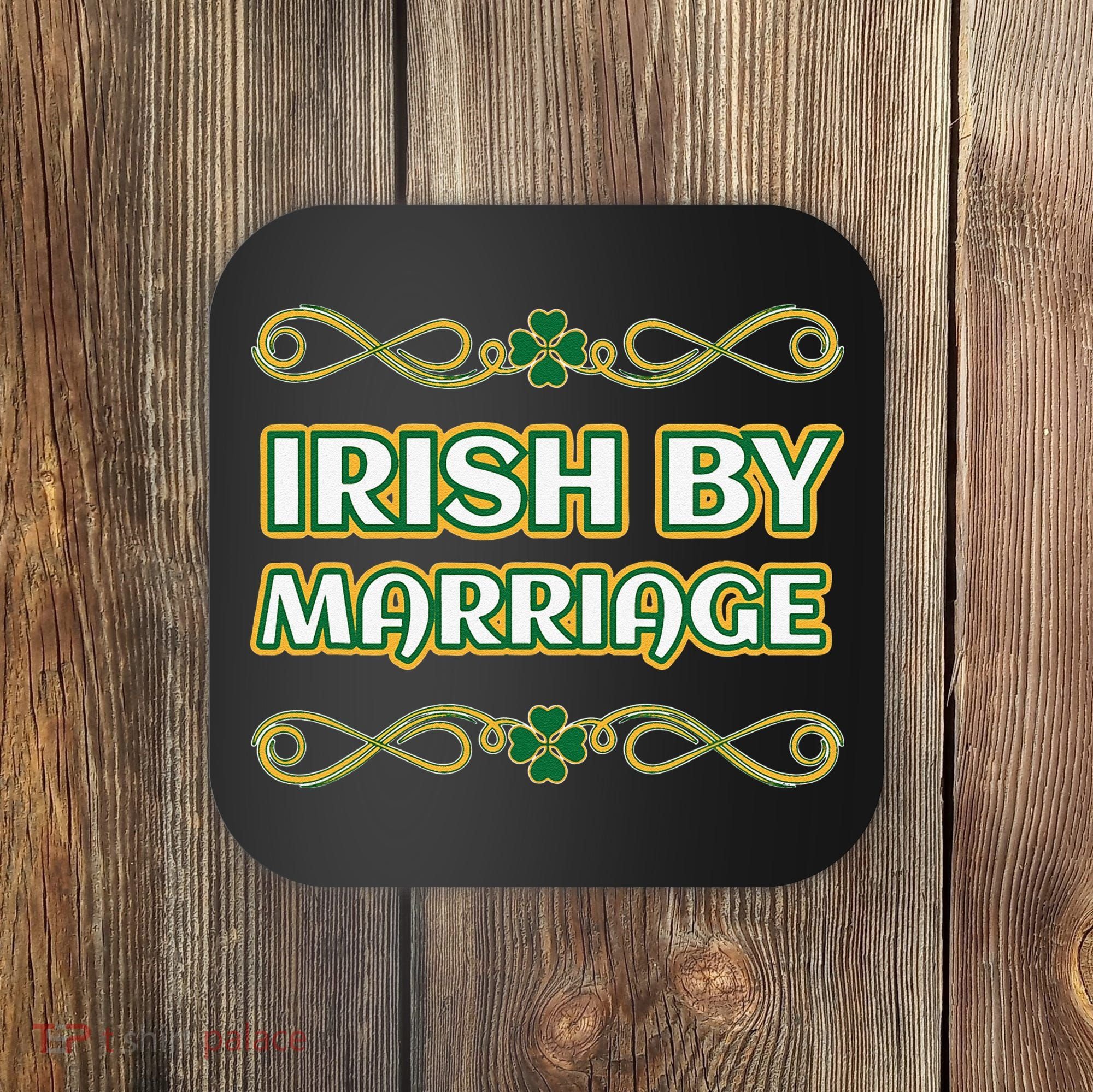 St. Patrick's Day Irish By Marriage Shamrock Coaster