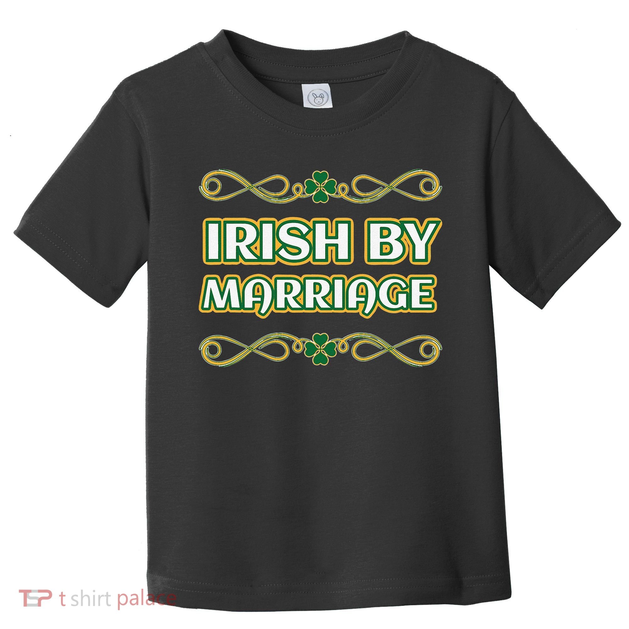 St. Patrick's Day Irish By Marriage Shamrock Toddler T-Shirt