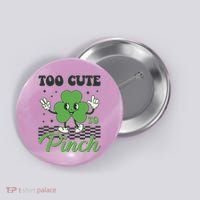 St Patricks Day Too Cute To Pinch Retro Cartoon Shamrock Clover Button thumb 0