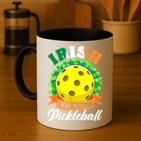 St Patricks Day Irish I Was Playing Pickleball Ball Shamrock Gift Coffee Mug thumb 4