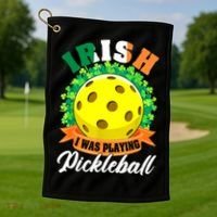 St Patricks Day Irish I Was Playing Pickleball Ball Shamrock Gift Golf Towel thumb 1