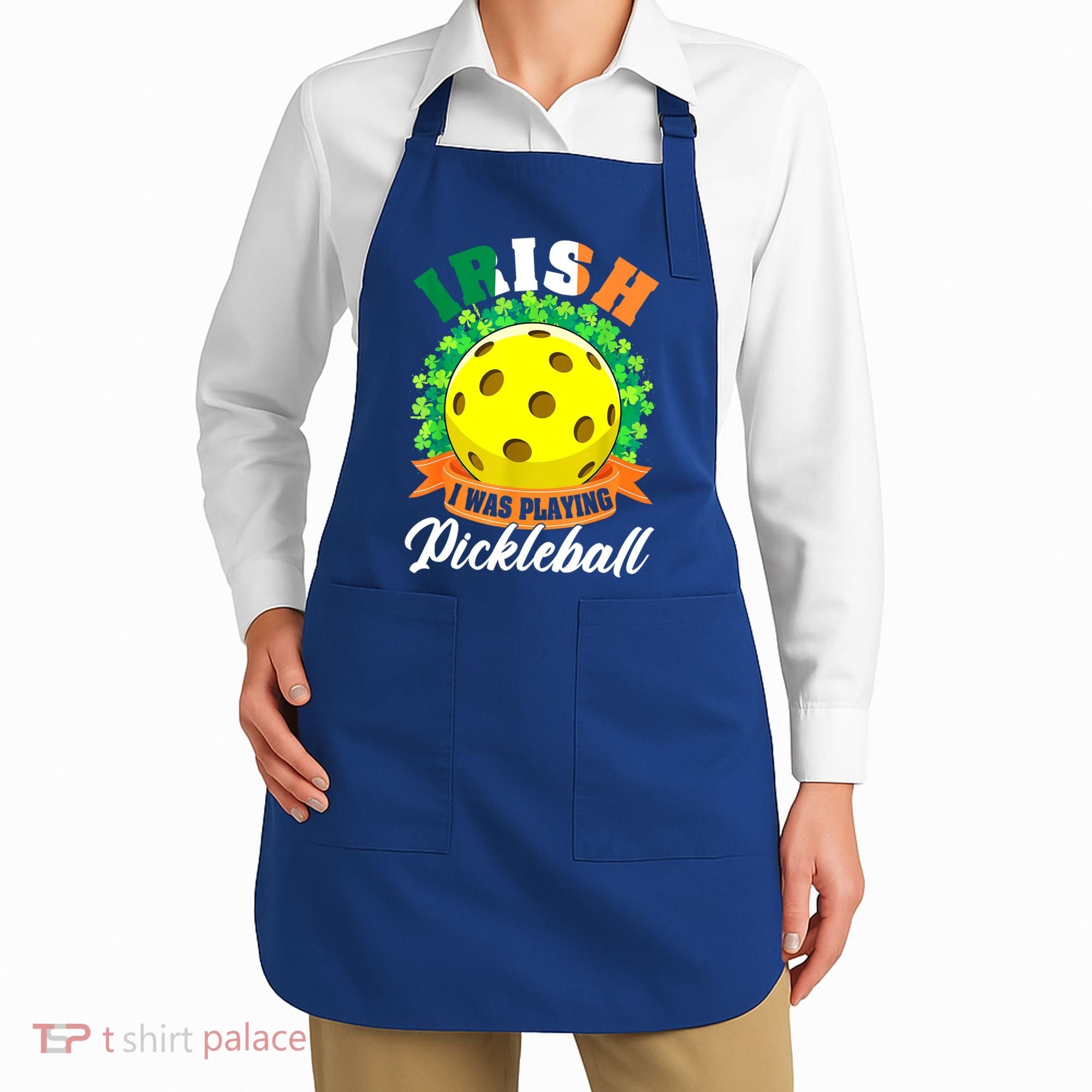 St Patricks Day Irish I Was Playing Pickleball Ball Shamrock Gift Apron