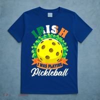 St Patricks Day Irish I Was Playing Pickleball Ball Shamrock Gift T-Shirt thumb 5