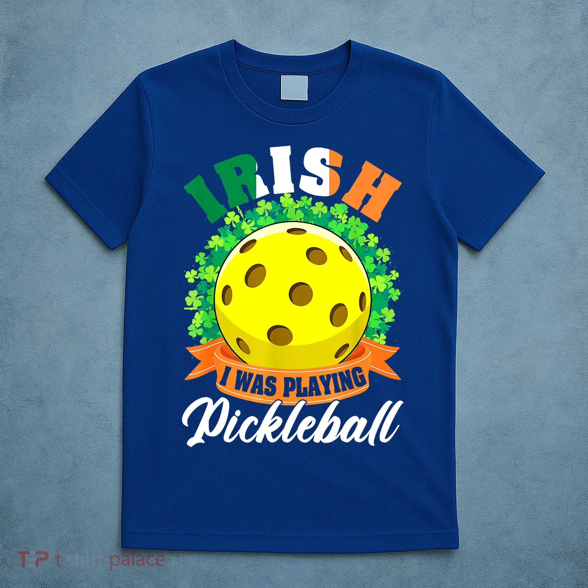St Patricks Day Irish I Was Playing Pickleball Ball Shamrock Gift T-Shirt