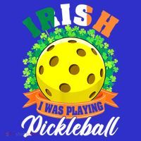 St Patricks Day Irish I Was Playing Pickleball Ball Shamrock Gift Mousepad thumb 1