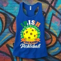 St Patricks Day Irish I Was Playing Pickleball Ball Shamrock Gift Women's Tank Top thumb 3