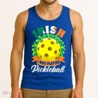 St Patricks Day Irish I Was Playing Pickleball Ball Shamrock Gift Tank Top thumb 3