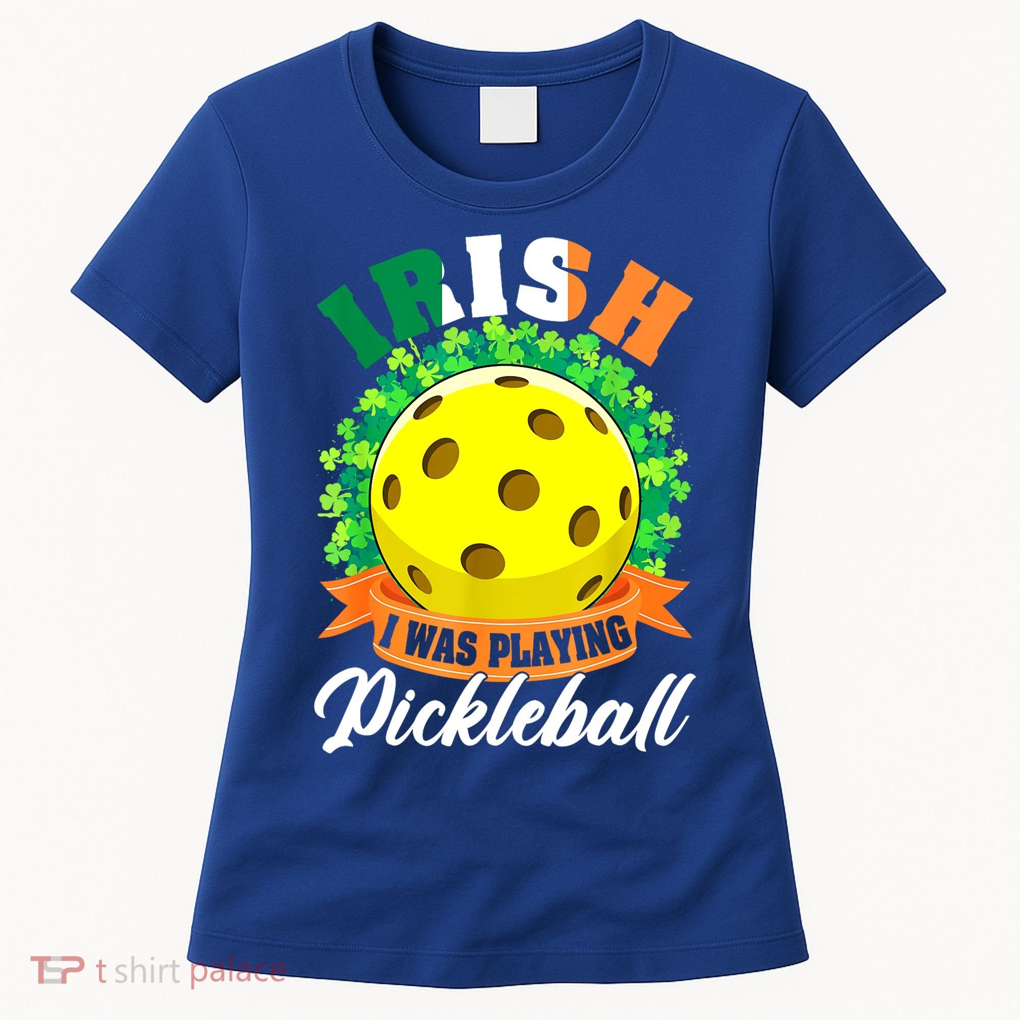 St Patricks Day Irish I Was Playing Pickleball Ball Shamrock Gift Women's T-Shirt