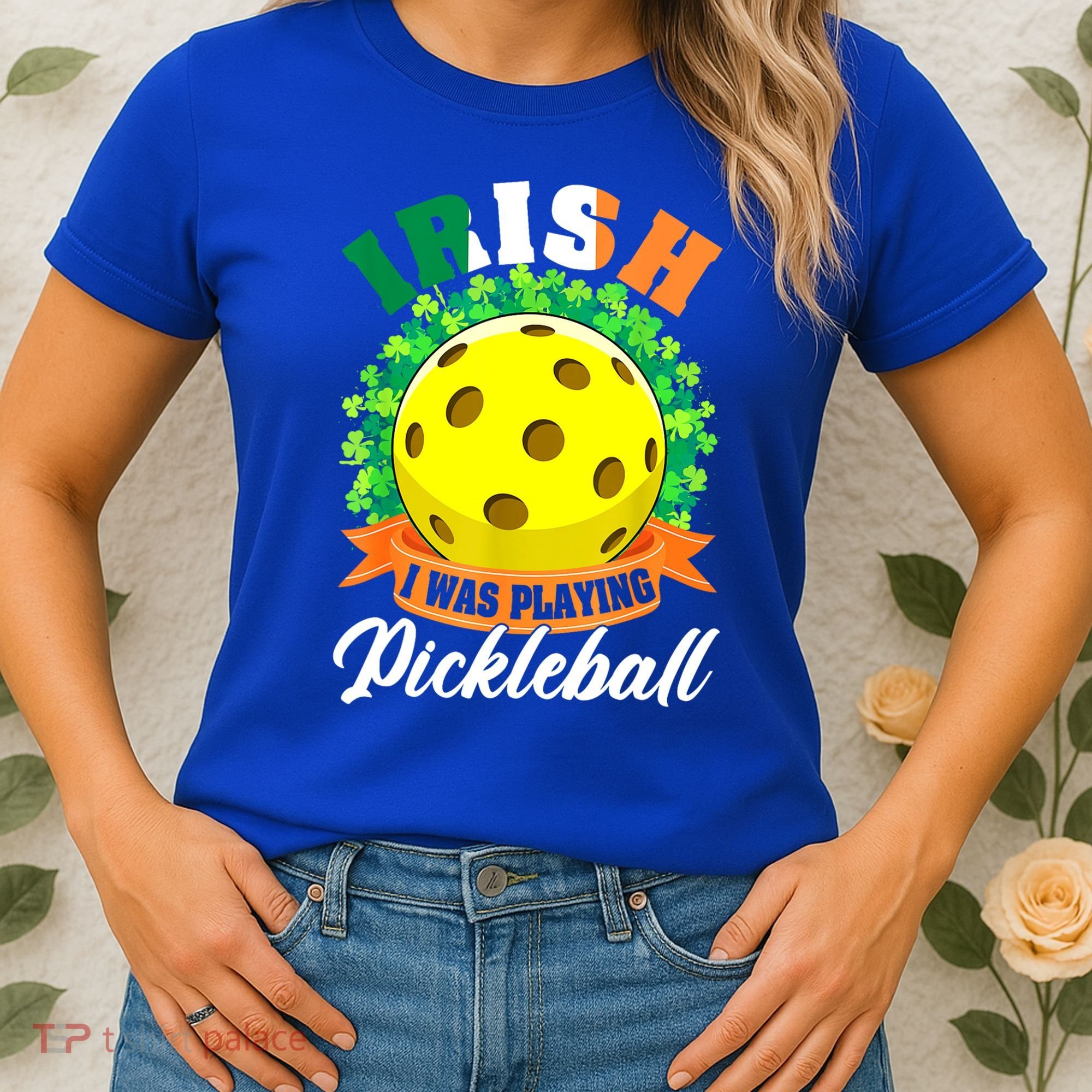 St Patricks Day Irish I Was Playing Pickleball Ball Shamrock Gift Women's T-Shirt