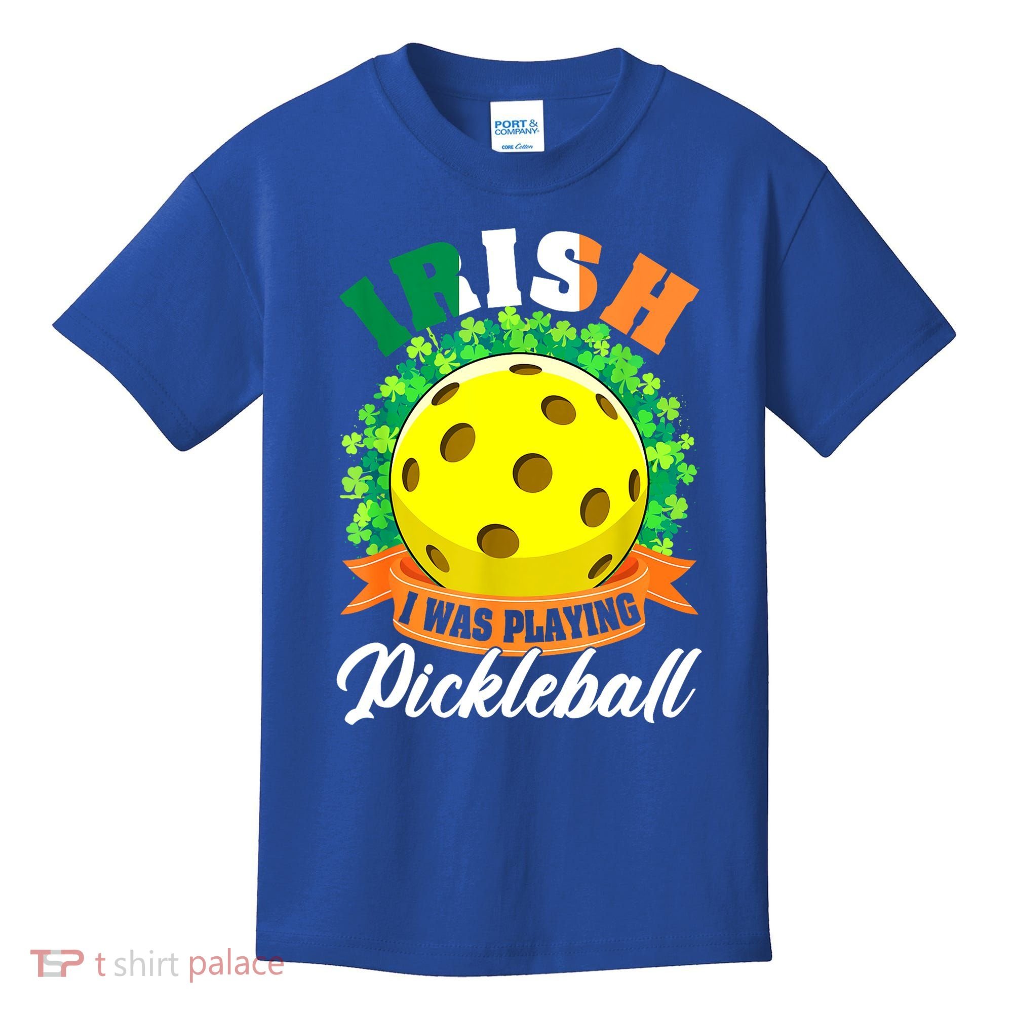 St Patricks Day Irish I Was Playing Pickleball Ball Shamrock Gift Kids T-Shirt