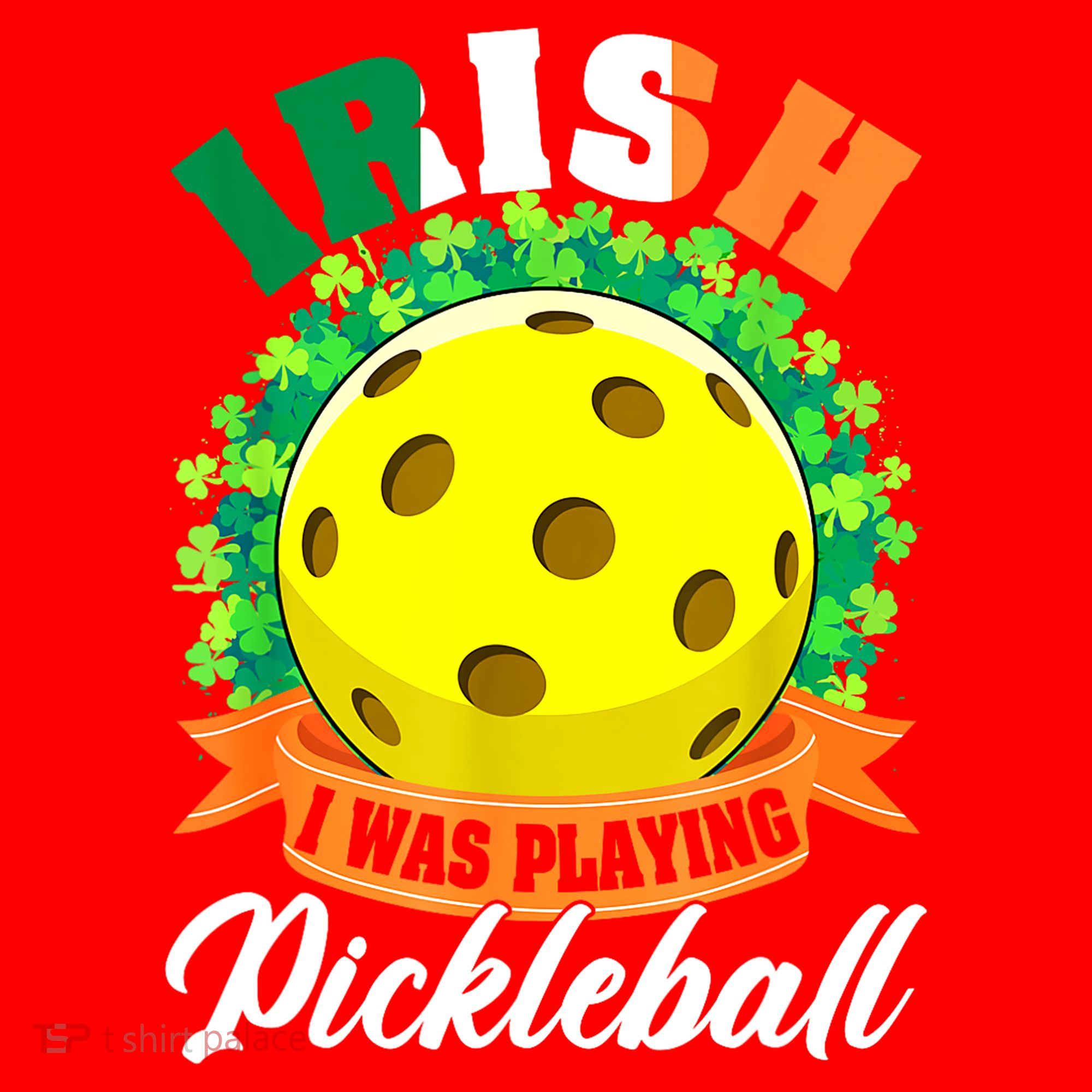 St Patricks Day Irish I Was Playing Pickleball Ball Shamrock Gift Santa Hat