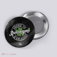 St Patricks Day, Funny St Patricks Day, St Patricks Day Shenanigans Button thumb 0