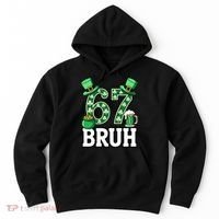 St Patrick’s Day 67 Bruh Viral 6-7 Meme Hoodie thumb 0