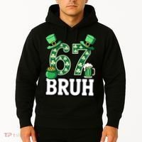 St Patrick’s Day 67 Bruh Viral 6-7 Meme Hoodie thumb 2