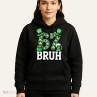 St Patrick’s Day 67 Bruh Viral 6-7 Meme Hoodie thumb 5