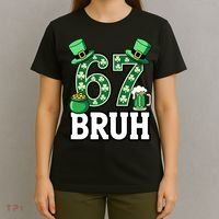 St Patrick’s Day 67 Bruh Viral 6-7 Meme T-Shirt thumb 4