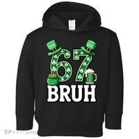 St Patrick’s Day 67 Bruh Viral 6-7 Meme Toddler Hoodie thumb 0