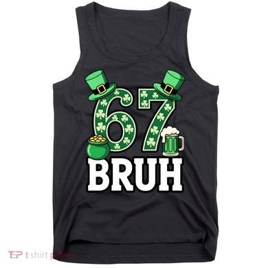 St Patrick’s Day 67 Bruh Viral 6-7 Meme Tank Top