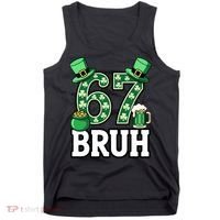 St Patrick’s Day 67 Bruh Viral 6-7 Meme Tank Top thumb 0