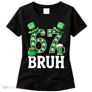 St Patrick’s Day 67 Bruh Viral 6-7 Meme Women's T-Shirt