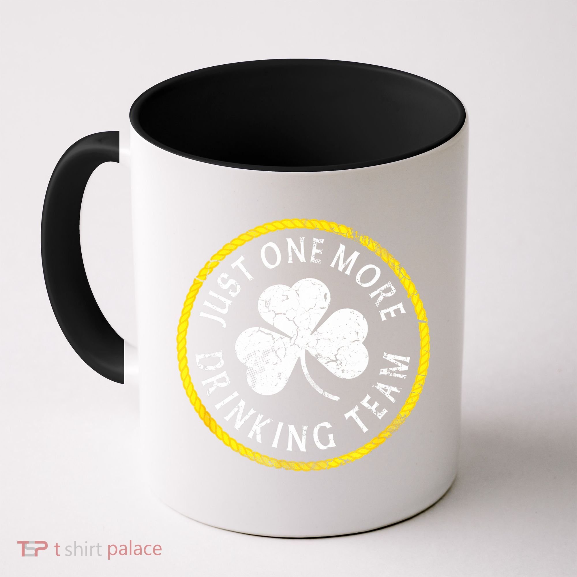 St Patricks Day Just One More Drinking Team Irish Shamrock Gift Coffee Mug