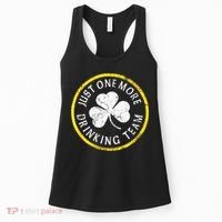 St Patricks Day Just One More Drinking Team Irish Shamrock Gift Women's Tank Top thumb 0