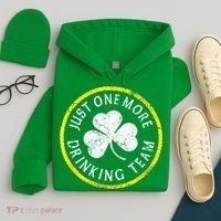 St Patricks Day Just One More Drinking Team Irish Shamrock Gift Hoodie thumb 4