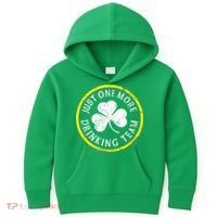 St Patricks Day Just One More Drinking Team Irish Shamrock Gift Kids Hoodie thumb 0