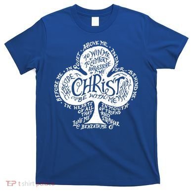 Saint Patrick's Day Breastplate Prayer Catholic Green Gift T-Shirt