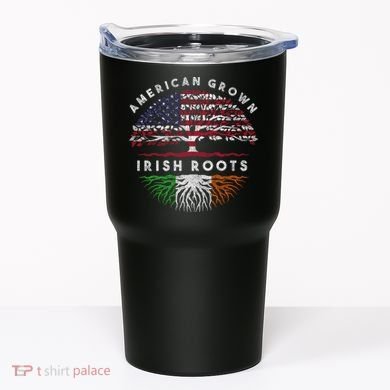 St Patricks Day, American Grown Irish Roots 9 Tumbler