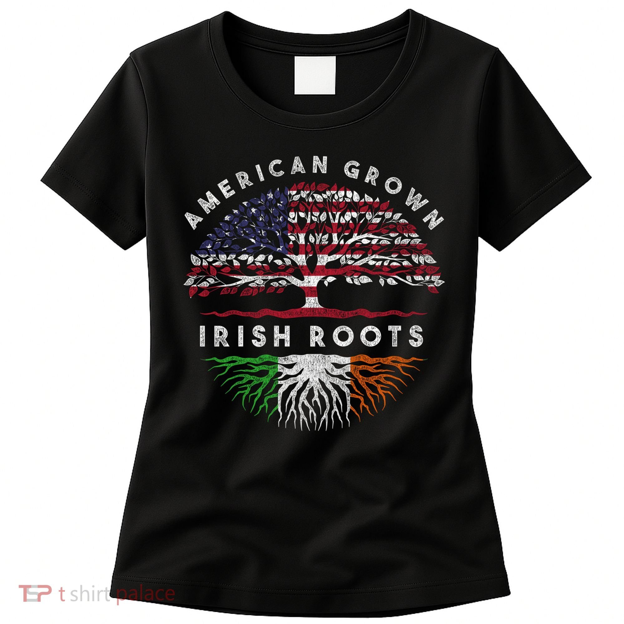 St Patricks Day, American Grown Irish Roots 9 Women's T-Shirt