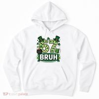 St Patrick’s Day 67 Bruh Viral Meme 6-7 Hoodie thumb 0