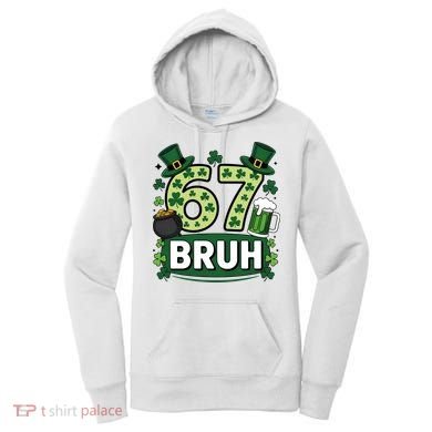 St Patrick’s Day 67 Bruh Viral Meme 6-7 Women's Hoodie
