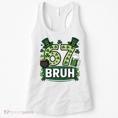 St Patrick’s Day 67 Bruh Viral Meme 6-7 Women's Tank Top