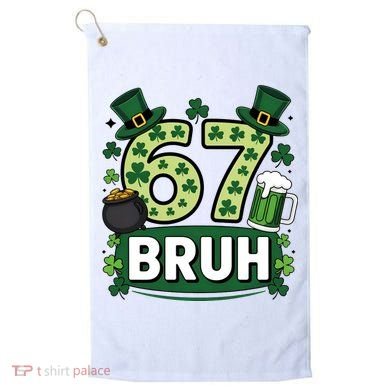 St Patrick’s Day 67 Bruh Viral Meme 6-7 Golf Towel