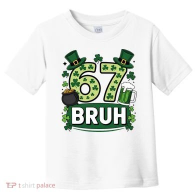 St Patrick’s Day 67 Bruh Viral Meme 6-7 Toddler T-Shirt