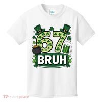 St Patrick’s Day 67 Bruh Viral Meme 6-7 Kids T-Shirt thumb 0
