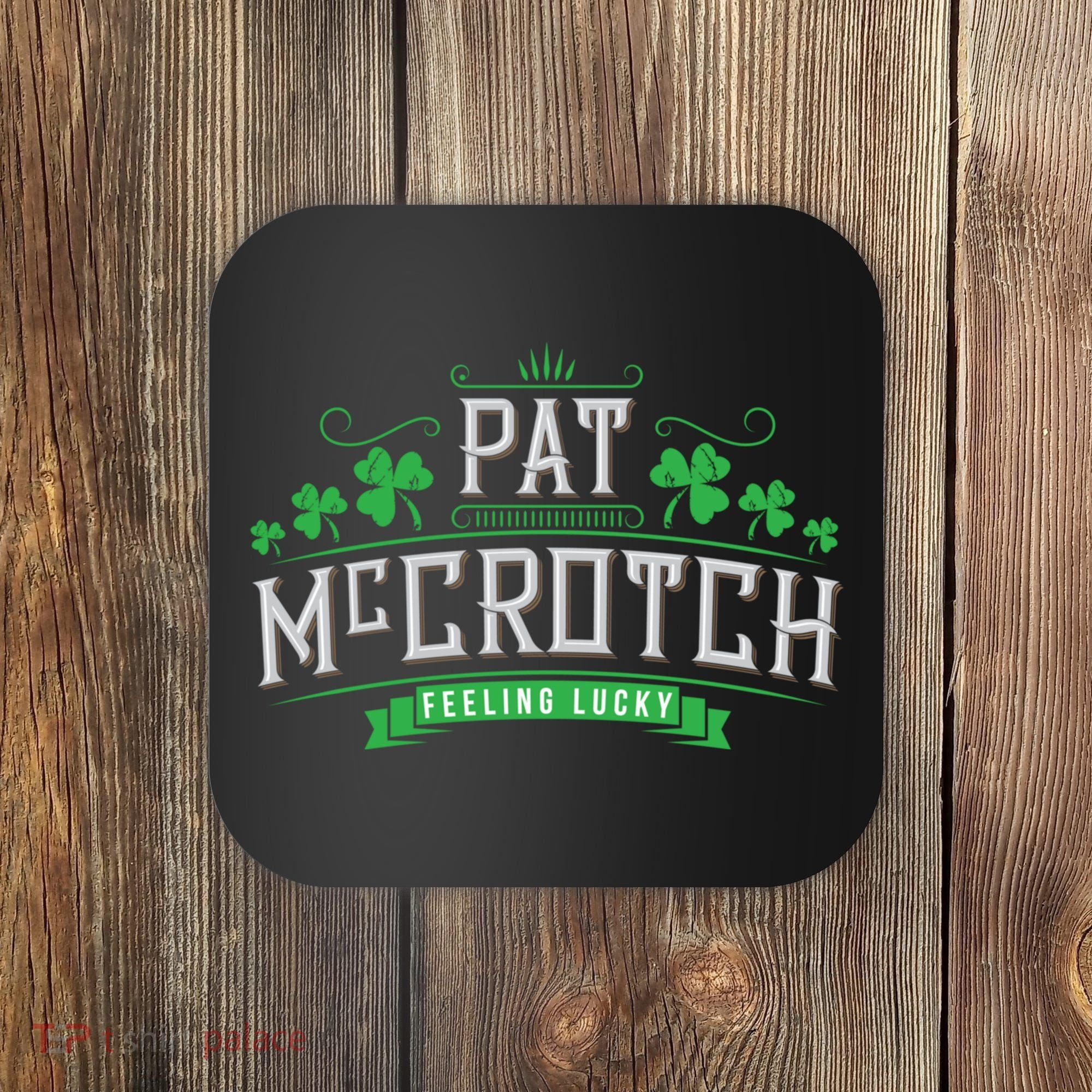 St Patricks Day, Funny St Patricks Day, Pat McCrotch Coaster