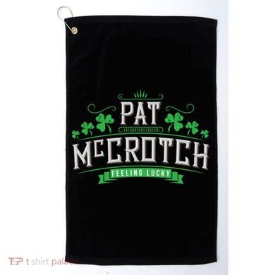 St Patricks Day, Funny St Patricks Day, Pat McCrotch Golf Towel
