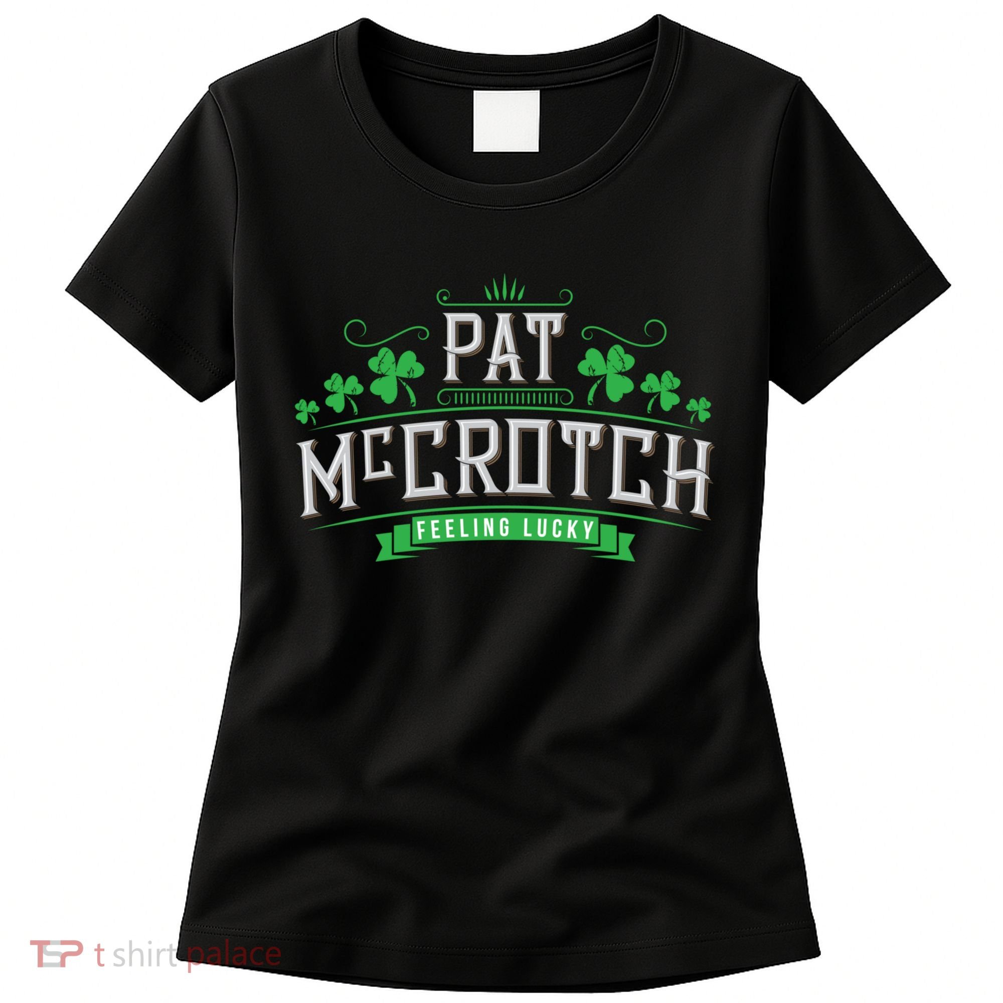 St Patricks Day, Funny St Patricks Day, Pat McCrotch Women's T-Shirt