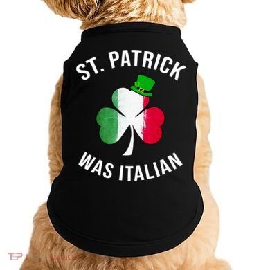 St Patricks Day, St Patrick Was Italian, Irish Shamrock Doggie Tank