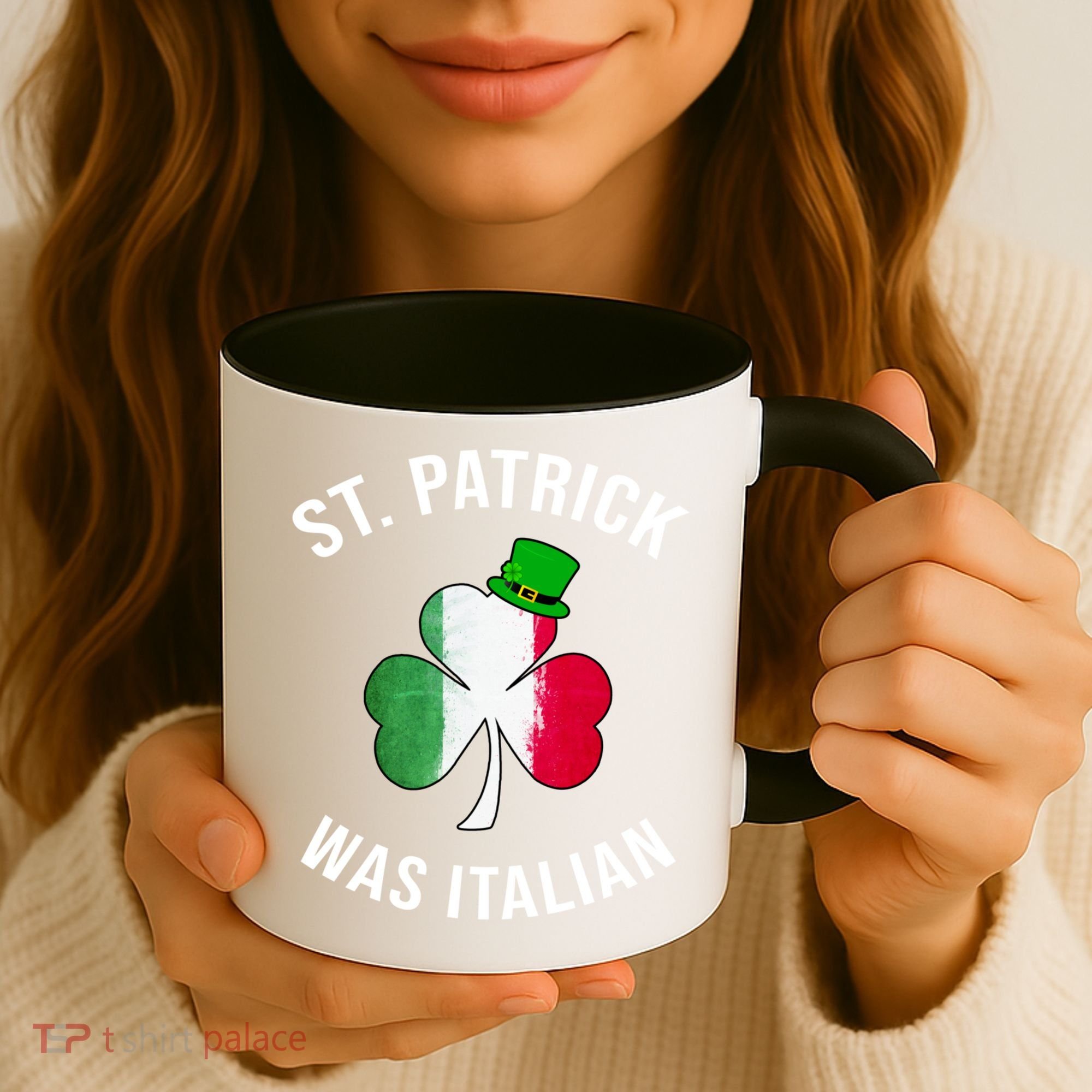 St Patricks Day, St Patrick Was Italian, Irish Shamrock Coffee Mug