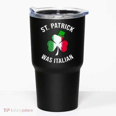 St Patricks Day, St Patrick Was Italian, Irish Shamrock Tumbler