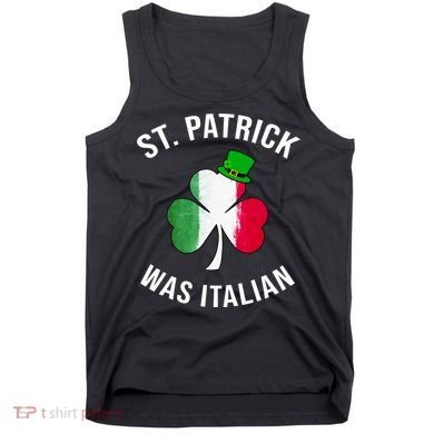 St Patricks Day, St Patrick Was Italian, Irish Shamrock Tank Top