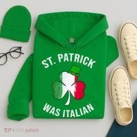 St Patricks Day, St Patrick Was Italian, Irish Shamrock Hoodie thumb 4