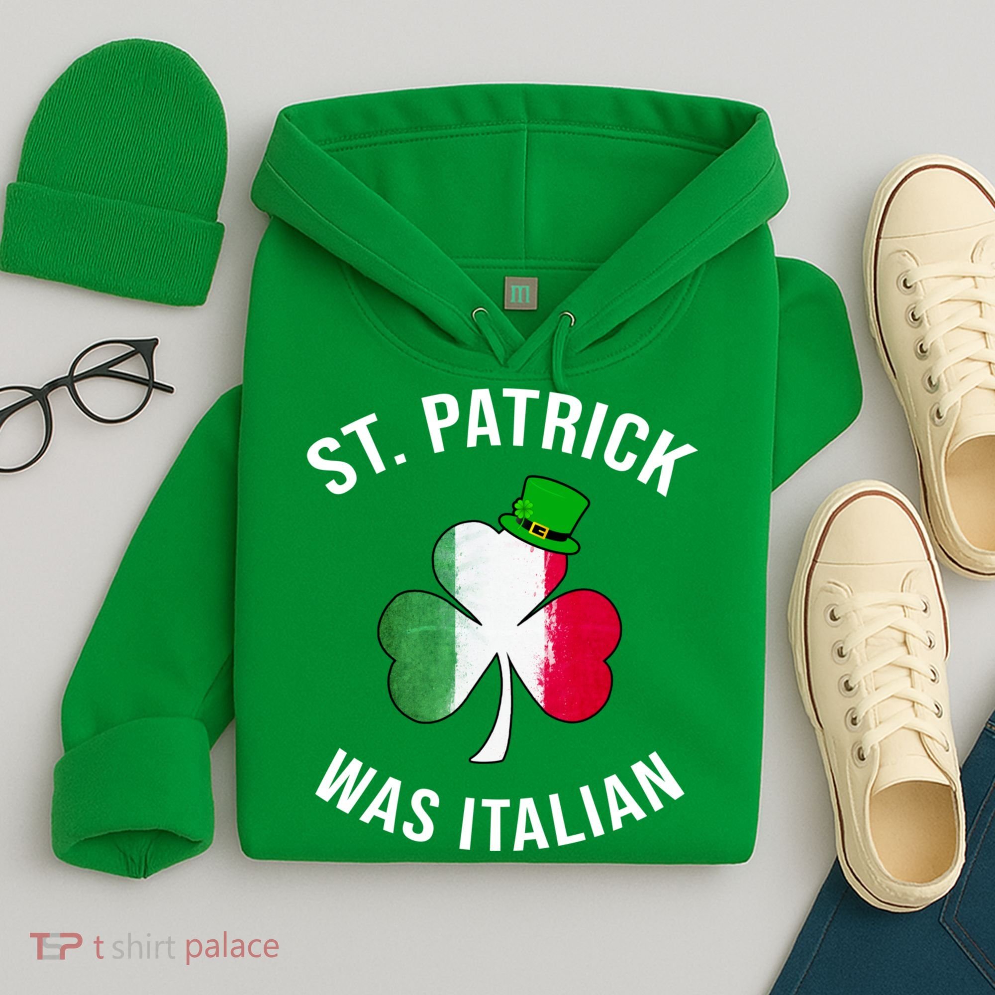 St Patricks Day, St Patrick Was Italian, Irish Shamrock Hoodie