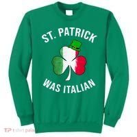St Patricks Day, St Patrick Was Italian, Irish Shamrock Sweatshirt thumb 0